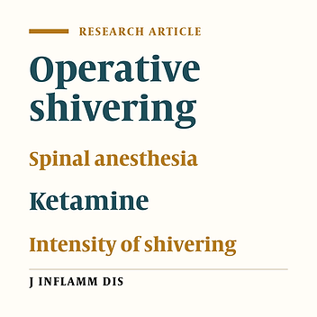 The effect of ketamine on shivering in patients undergoing spinal anesthesia
