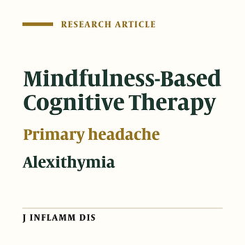 Cover image of the article: Efficacy of Mindfulness-Based Cognitive Therapy on Headache Considering the Moderating Role of Alexithymia: A Randomized Controlled Trial