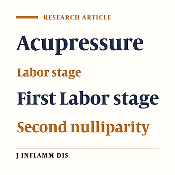 Effects of Acupressure on Labor Length and Outcome in Nulliparous Women: A Clinical Trial