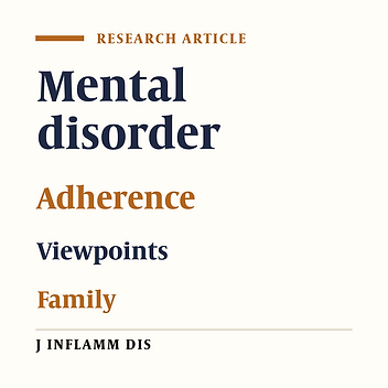 Evaluating the Medication Adherence From the Viewpoints of Patients With Mental Disorders and Their Families