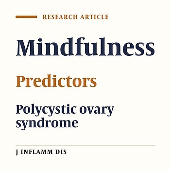 Mindfulness and Its Predictors in Women With Polycystic Ovary Syndrome