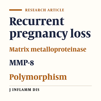 Association of Two MMP-8 Gene Polymorphisms With Recurrent Pregnancy Loss in Iranian Women