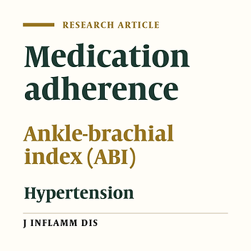 Relationship Between Medication Adherence and Ankle-Brachial Index Value in Patients With Hypertension