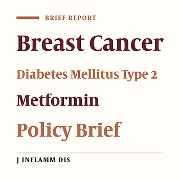 Metformin Use and Breast Cancer Outcomes in Women with Type 2 Diabetes: A Policy Brief