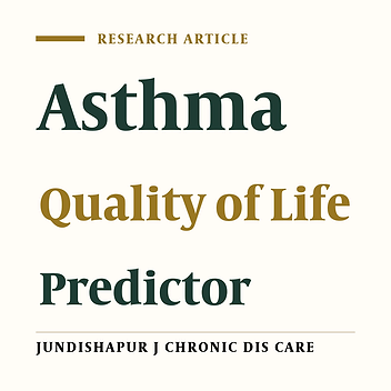 Studying of the Status of Quality of Life and its Predictors in Adult Asthmatic Patients in Ahvaz: Basic Information for Better Control of Asthma