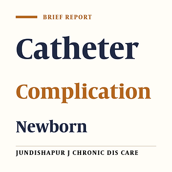 Complications Involving Central Venous Catheter Insertion in Newborns Admitted to the Neonatal Intensive Care Unit (NICU)