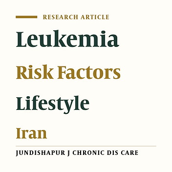 The Association Between Lifestyle and Incidence of Leukemia in Adults in Ahvaz, Iran