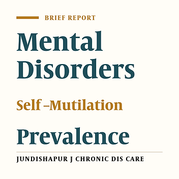 Self-Mutilation Among Patients With Psychiatric Disorders Referred to Lavasani Hospital, 2013 - 2014