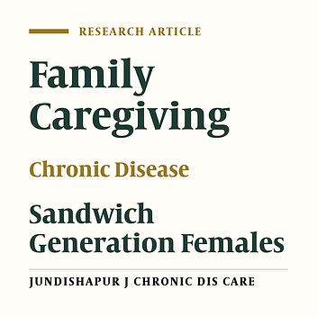 Investigating the Relationship Between Family Caregiving and Chronic Diseases Among Sandwich Generation Females