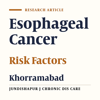 Study of Risk Factors for Esophageal Cancer in Khorramabad City From 2012 - 2014