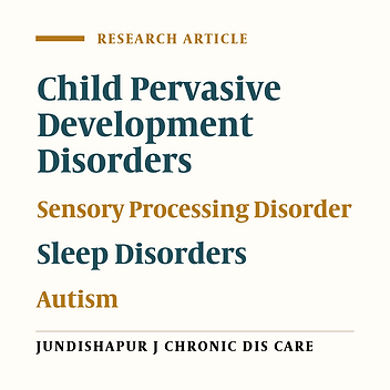 The Relationship Between Sensory-Processing Disorders and Sleep Disturbances in School-Aged Autistic Children in Shiraz, 2015