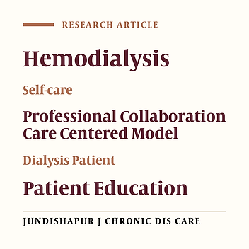 Cover image of the article: Effectiveness of Patient Education Based on Professional Collaboration of Care Centered Model (PCCC) on Self-care in Patients on Hemodialysis