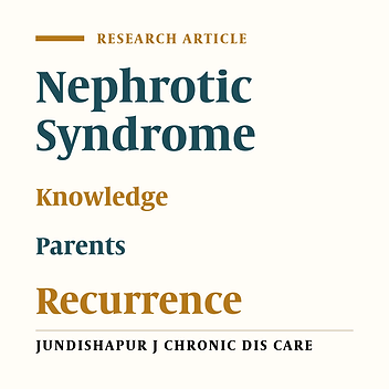 A Study About Knowledge of Parents of Children With Nephrotic Syndrome Toward Recurrence of Disease