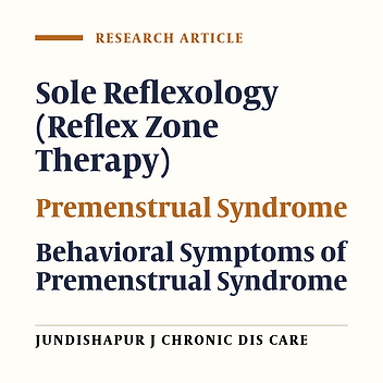 The Effect of Foot Reflexology (Reflex Zone Therapy) on the Intensity of Behavioral of Symptom of Premenstrual Syndrome: Single Blinded of Randomize Clinical Trial