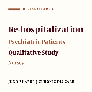 Re-hospitalization Process of Patients With Severe and Persistent Mental Disorder From the Viewpoint of Nurses in the Psychiatric Wards: A Qualitative Study