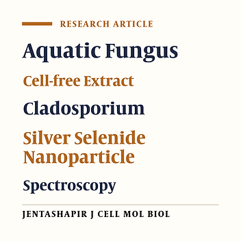 Green Production and Characterization of Silver Selenide Nanoparticles Using the Cladosporium sp. ssf15 Cell-free Extract