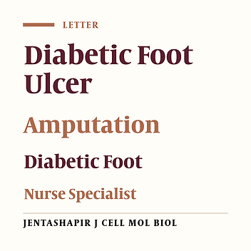 The Important Role of Specialist Nurse in the Improvement of Patients With Diabetic Foot Ulcer: Letter to the Editor