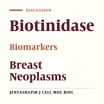 Biotinidase, as a Convenient Diagnostic and Prognostic Marker for Breast Cancer