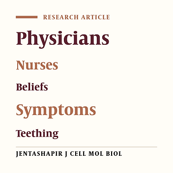 Beliefs of Physicians and Nurses Toward Infant Teething: A Cross Sectional Survey