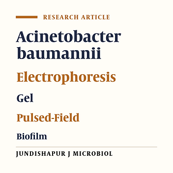 Cover image of the article: Clinical Isolates of Acinetobacter baumannii From Tehran Hospitals: Pulsed-field Gel Electrophoresis Characterization, Clonal Lineages, Antibiotic Susceptibility, and Biofilm-forming Ability