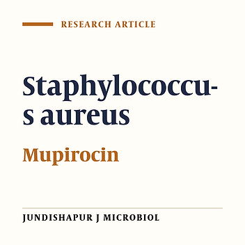 Frequency of Mupirocin Resistant Staphylococcus aureus Strains Isolated From Nasal Carriers in Hospital Patients in Kermanshah