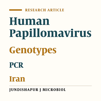 Detection and Genotyping of Human Papillomavirus in Cervical Tissue Samples in Ahvaz, Southwest Iran
