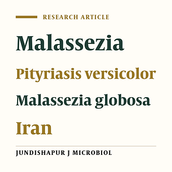 Distribution of Malassezia Species in Patients with Pityriasis versicolor Compared with Healthy Individuals in Yazd, Iran