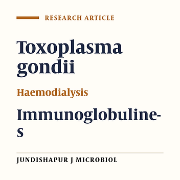 Study the Anti-Toxoplasma Antibodies (IgG and IgM) in Hemodialysis Patients of Abadan and Khoramshahr Cities Southwest Iran in 2011 using ELISA