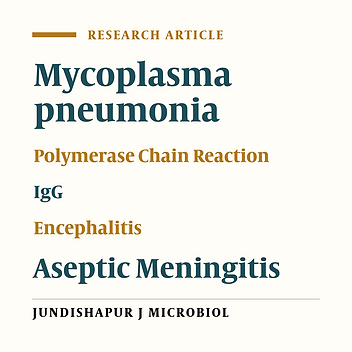 Mycoplasma pneumonia in Cerebrospinal Fluids of Febrile Children With Neurologic Manifestations: A Cross Sectional Study, Tehran, Iran