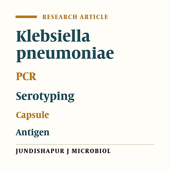 Identification of Klebsiella pneumoniae K1 and K2 Capsular Types by PCR and Quellung Test