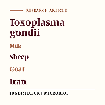 Detection of Toxoplasma gondii DNA in Sheep and Goat Milk in Northwest of Iran by PCR-RFLP