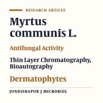 Cover image of the article: Evaluation of Antifungal Activities of Myrtus communis L. by Bioautography Method