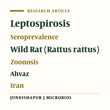 A Serological Survey on Leptospiral Infection Among Wild Rats (Rattus rattus) of Ahvaz District, Southwest of Iran: A Preliminary Study