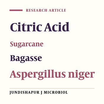 Citric Acid Production From Sugarcane Bagasse through Solid State Fermentation Method Using Aspergillus niger Mold and Optimization of Citric Acid Production by Taguchi Method