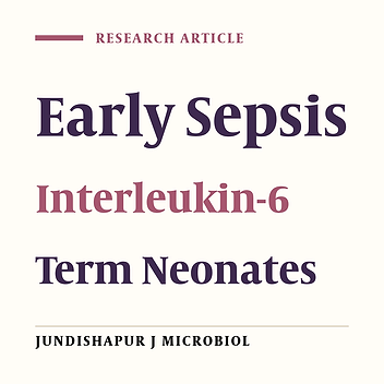 Predictive Value of Interleukin-6 (IL6) in Term Neonates With Early Sepsis During 2010-2011