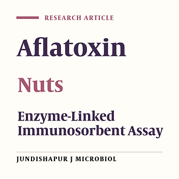 Aflatoxin in Raw and Salt-Roasted Nuts (Pistachios, Peanuts and Walnuts) Sold in Markets of Tabriz, Iran