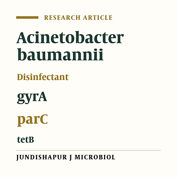 Evaluation of Ciprofloxacin (gyrA, parC Genes) and Tetracycline (tetB Gene) Resistance in Nosocomial Acinetobacter baumannii Infections