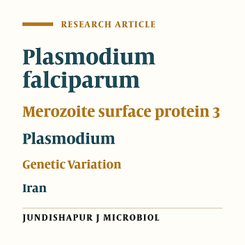Allelic Forms of Merozoite Surface Protein-3 in Plasmodium falciparum Isolates From Southeast of Iran