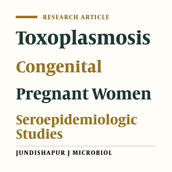 Seroprevalence of Anti-Toxoplasma gondii Antibodies Among Pregnant Woman in South Khuzestan, Iran