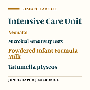 Isolation, Identification and Antimicrobial Susceptibility Pattern of Tatumella ptyseos Strains Isolated From Powdered Infant Formula Milk Consumed in Neonatal Intensive Care Unit: First Report From Iran