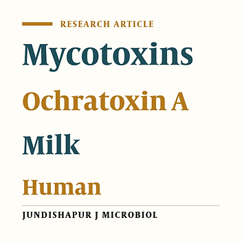 Prevalence of Ochratoxin A in Human Milk in the Khorrambid Town, Fars Province, South of Iran