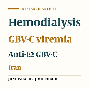 Cover image of the article: GB virus C Viremia and Anti-E2 Antibody Response Among Hemodialysis Patients in Gorgan, Iran