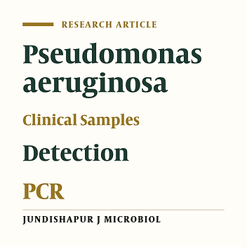 Cover image of the article: Detection of algD, oprL and exoA Genes by New Specific Primers as an Efficient, Rapid and Accurate Procedure for Direct Diagnosis of Pseudomonas aeruginosa Strains in Clinical Samples