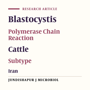 Genetic Diversity of Blastocystis Isolated From Cattle in Khorramabad, Iran