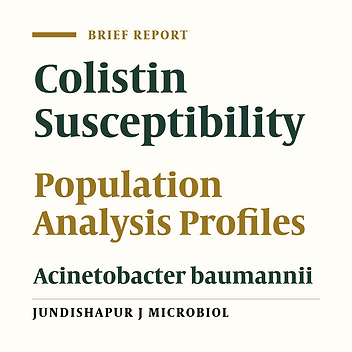 The Evaluation of Four In Vitro Susceptibility Testing Methods for Colistin on Carbapenenm-Resistant Acinetobacter baumannii