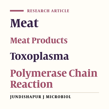 Evaluating the Prevalence of Toxoplasma gondii in Meat and Meat Products in Ahvaz by PCR Method