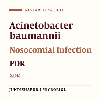 Nosocomial Outbreak of Extensively and Pan Drug-Resistant Acinetobacter baumannii in Tertiary Hospital in Central Part of Iran