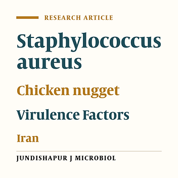 Prevalence of Enterotoxigenic Staphylococcus aureus Isolated From Chicken Nugget in Iran