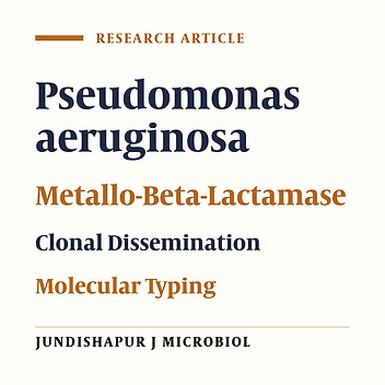 Prevalence and Clonal Dissemination of Metallo-Beta-Lactamase-Producing Pseudomonas aeruginosa in Kermanshah