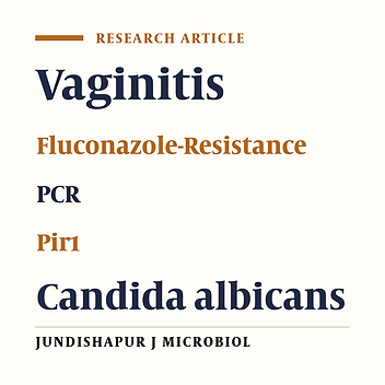 Fluconazole Resistance Candida albicans in Females With Recurrent Vaginitis and Pir1 Overexpression